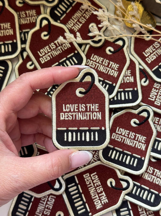Stick On Embroidered Patch | Love is the Destination