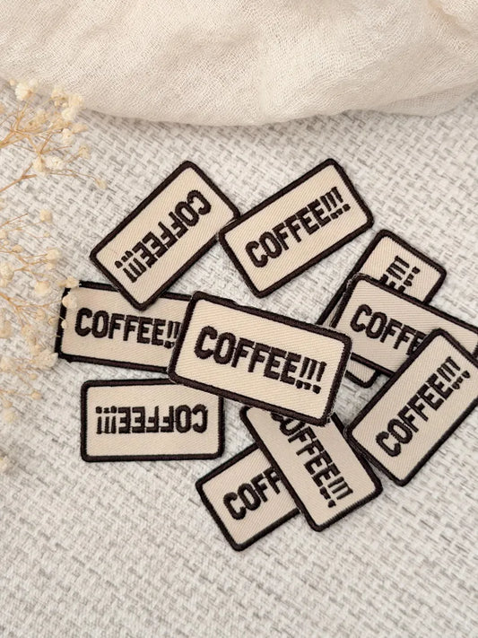 Coffee!!! Embroidered Patch