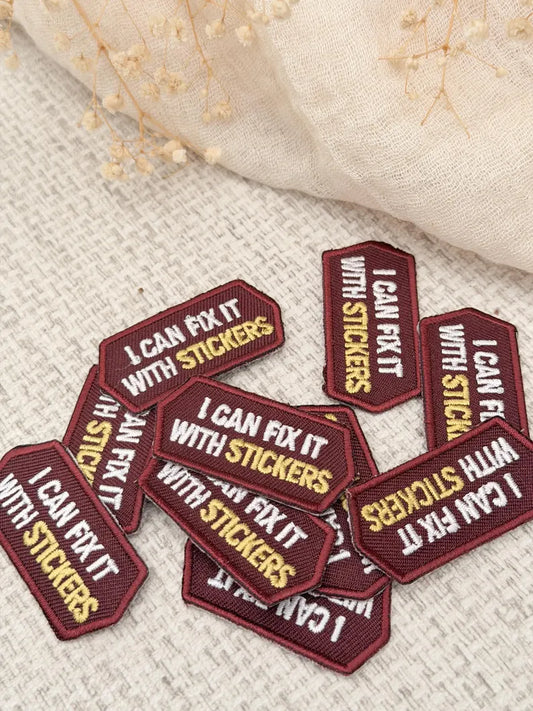 I Can Fix It With Stickers Embroidered Patch